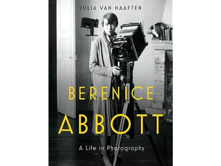 Berenice Abbott: A Life in Photography (Hardcover) on Sale